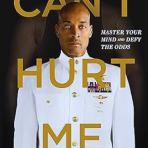 Can't Hurt Me: Master Your Mind and Defy the Odds